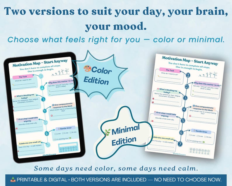 May include: A digital printable featuring two versions of a "Motivation Map" for daily use. One version is in color, the other is minimal. The text reads "Two versions to suit your day, your brain, your mood."