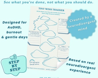 May include: A printable PDF titled "Tiny Wins Tracker" designed for AudHD, burnout, and gentle days. The tracker features a stone-shaped design for recording small wins, with the text "See what you've done, not what you should do."