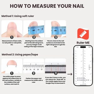 May include: An instructional image titled "HOW TO MEASURE YOUR NAIL" shows two methods. Method 1 uses a soft ruler, and Method 2 uses paper and a ruler. The image also features a smartphone displaying a nail measurement app called "Ruler ME".