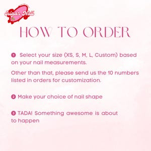 May include: A pink and white graphic with the text "Sugar Nail" and "HOW TO ORDER". Instructions include selecting size, choosing nail shape, and a final note. The image is designed to guide customers through the ordering process.