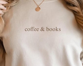 Minimalist Coffee and Books Sweatshirt, Cute Books Lover Pullover, Crewneck for Teachers and Librarians