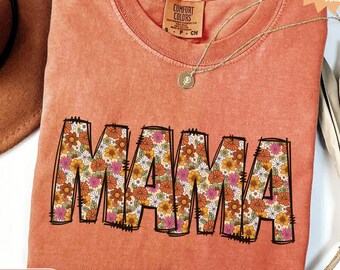 Floral Mama Shirt, Comfort Colors Mama Shirt, Spring Floral Mama Tee, Mothers Day Gift for Mom, Women Shirt