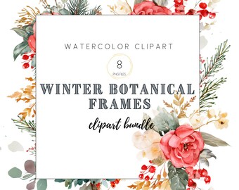 May include: Watercolor clipart bundle featuring winter botanical frames. The design includes a square white frame with floral arrangements of red roses, berries, and greenery. Text includes "Watercolor Clipart," "8 PNG Files," and "Winter Botanical Frames clipart bundle."