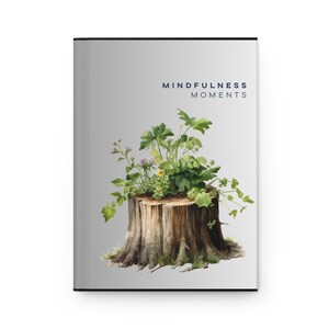 Mindfulness Moments Hardcover Journal, Notatnik wdzięczności, Dziennik samoopieki, Ekologiczny pamiętnik, Pisanie o tematyce przyrodniczej