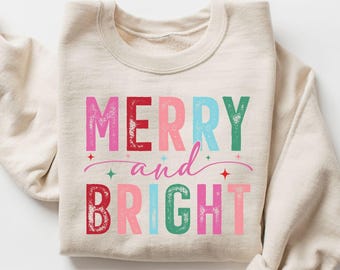 Merry and Bright Sweatshirt, Christmas Sweatshirt, Family Christmas Sweatshirt, Christmas Sweatshirts for Women, Merry Christmas Sweatshirt