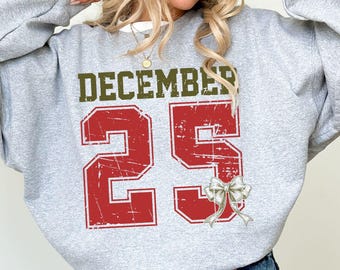 Retro Christmas Sweatshirt, December 25 Shirt, Holiday Clothing, Womens Christmas Shirts, Christmas Crewneck, Christmas Gift, Winter Sweater