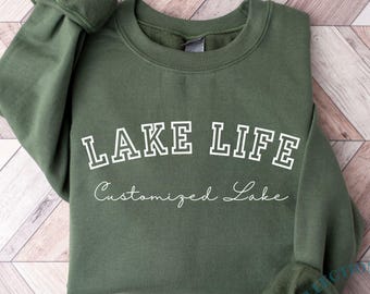Custom Lake Life Sweatshirt, Personalized Lake Shirt, Lake House Gift, Lake Lover Shirt, Lake Camping Shirt, Lake Vacation Hoodie