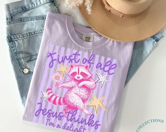 Comfort Colors® Jesus Thinks I'm A Delight Shirt,  Feral Raccoon Christian Women Shirt, Quirky Faith Animal Top, Humor Believer Shirt