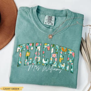Comfort Colors® Custom Teacher Shirt, Floral Teacher Tshirt, Teacher Name Shirt, Back to School Shirt, Gift for Teacher Appreciation Gifts
