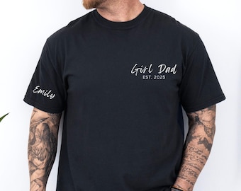 Custom Girl Dad Shirt, Dad Shirt with Kids Names on Sleeve, Custom Name Shirt, First Fathers Day Gift, Dad Announcement, Husband Gift