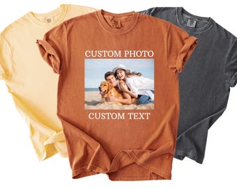 Comfort Colors® Your Photo Shirt, Custom Text Shirt, Custom Design Shirt, Personalized T Shirt, Custom Photo Logo Shirt, Picture Unisex Tee