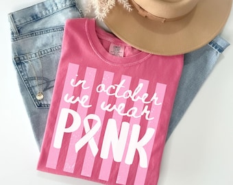 Comfort Colors Breast Cancer Awareness Shirt, In October We Wear Pink T-Shirt, Family Cancer Support Team Tee, Breast Cancer Fighter Shirt