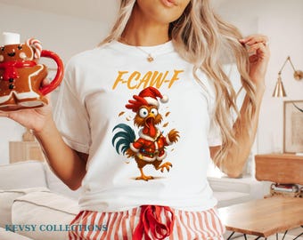 Funny Christmas Chicken Humor F-Caw-F  Shirt, Funny Christmas Tee, Inappropriate Rooster, Cute Spooky Season Tee, Funny Rooster Shirt
