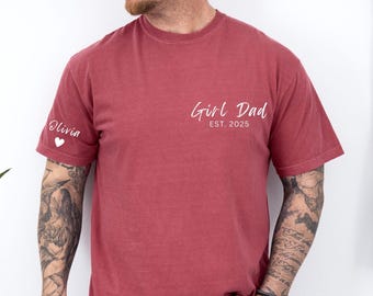 Personalized Dad Shirt with Kids Names, Custom Girl Dad Shirt, Comfort Colors Dad Est Year T-Shirt, First Fathers Day Gift, New Dad Gift