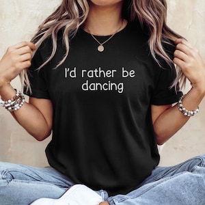 Dance Life Softstyle Tee Shirt, Dance Quote Graphic T-Shirt, Dance Lover Gift, Dance Studio Apparel, Dancing Tee Shirt, Gift for her and him