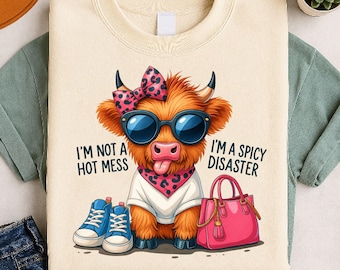 I'm Not A Hot Mess I'm A Spicy Disaster png, sublimatieontwerp, grappige hooglandkoe png, instant download png
