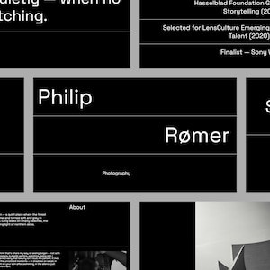 May include: Black and white image of a photographer's website with the name Philip Rømer and the text "Photography" and "About". The website also includes information about the photographer's awards, including the Hasselblad Foundation Grant - Visual Storytelling (2021), LensCulture Emerging Talent (2020), and Sony World Photography Awards (2021).