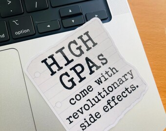 Back to School Sticker – “High GPAs, Revolutionary Side Effects” – Cool Classroom Decor, Teen Student Motivation Gift & Classroom Rewards