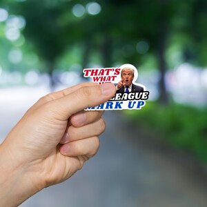 Anti-Trump Inflation Protest Sticker: Big League Mark Up Humor for Economic Commentary
