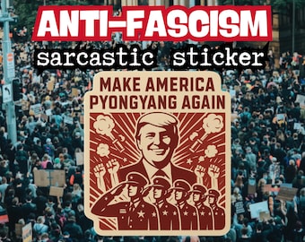 Funny Anti-Trump Sticker – Propaganda-Style Political Parody – “Make America Pyongyang Again” in Red & Beige Design