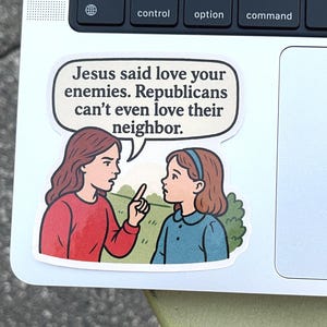 Funny Religious Hypocrisy Sticker – “Jesus Said” – Snarky Christian Decal – WWJD Feminist Satire for Leftist Humor and Activist Gifts