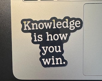 Teacher Sticker: Motivational Classroom Decal (“Knowledge is How You Win”)