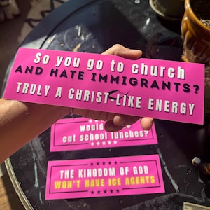 Sarcastic Christian Bumper Sticker | Pink Anti-Trump Car Decal for Progressive Religious Satire, Christian Hypocrisy & Anti-MAGA Faith Humor