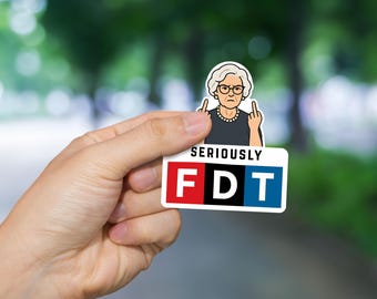 FDT Grandma Vinyl Sticker, Political Activist Decal