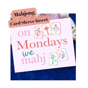 Mahjong Card Sleeve Insert - 'On Mondays We Mahj' (Digital Download)