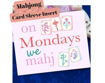 Mahjong Card Sleeve Insert - 'On Mondays We Mahj' (Digital Download)