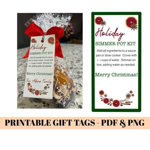May include: A clear cellophane bag tied with a red bow, containing a holiday simmer pot kit. A gift tag reads "Holiday Simmer Pot Kit" with instructions and "Merry Christmas!" The text "PRINTABLE GIFT TAGS - PDF & PNG" is at the bottom.