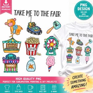 May include: A digital design file featuring carnival-themed illustrations including a cow with a blue ribbon, a bumper car, a mallet, a popcorn bucket, a Ferris wheel, a ticket booth, a goldfish in a bag, and cotton candy with the text TAKE ME TO THE FAIR.