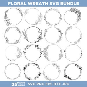 May include: A set of 25 black and white floral wreath SVG designs. The wreaths are made of leaves and flowers and are perfect for adding a touch of elegance to your projects.