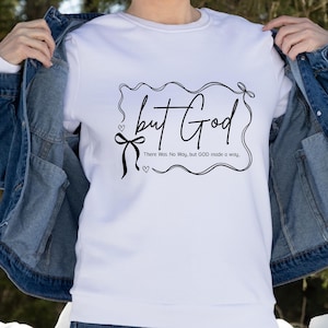 But God Svg Png, Christian Svg, Religious Svg, But God Svg, Svg For Shirts, But God Clipart, Svg For Cricut, Instant Download, Silhouette