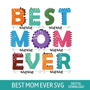 Best Mom Ever Svg, Best Mom Ever Png, Happy Mother’s Day Svg, Cute Mama Png, Mother’s Day Gift, Digital Download, Gift For Mom, Mom Png
