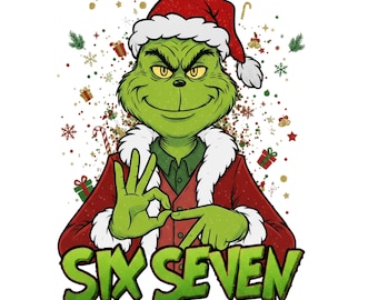 Six Seven Meme Christmas Grinch PNG, Viral Joke Design, Christmas Trending Png, Funny Mean Guy Christmas PNG, Viral 6 7 Joke, Internet Humor