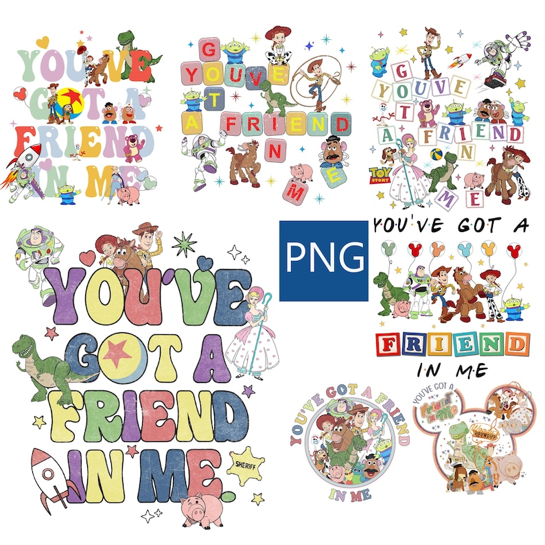 7 File You've Got A Friend In Me PNG, Toy Story Birthday PNG,Retro Disney Trip PNG,Sublimation Designs for Shirts,Woody Buzz Clipart Digital image 1