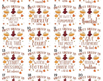 May include: A collage of twenty Thanksgiving-themed cards, each with a humorous phrase like "Most Likely to Sing Christmas Songs" and "Most Likely to Get Cranberry Sauced." The cards feature turkey illustrations and autumn leaves.