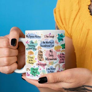 Inspirational Affirmation Coffee Mug, Daily Motivation Mug, Self-Love Gift, Positive Vibes for Her, Mindfulness Drinkware, Affirmations
