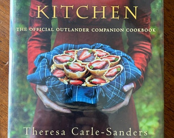 Outlander Kitchen by Theresa Carle-Sanders(HC) SIGNED by Author & Diane Gabaldon