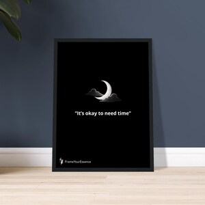 Va bene aver bisogno di tempo – Citazione sulla guarigione delicata – Arte murale minimalista in bianco e nero – Poster incorniciato sull'autocompassione – Regalo di crescita lenta