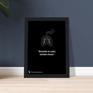 Inspira la calma, espira il caos – Arte murale minimalista – Poster motivazionale con cornice – Stampa con citazione in bianco e nero – Decorazione per la casa consapevole