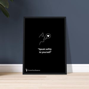 Parla dolcemente a te stesso – Arte murale minimalista in bianco e nero – Citazione di auto-gentilezza – Stampa incorniciata – Promemoria gentile – Decorazione consapevole – Regalo