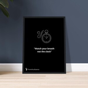 Fai attenzione al tuo respiro, non all'orologio - Arte murale minimalista - Poster motivazionale con cornice - Stampa con citazione in bianco e nero - Decorazione per la casa consapevole
