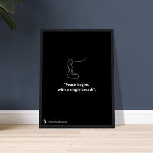 La pace inizia con un singolo respiro – Arte murale minimalista in bianco e nero – Citazione sulla calma e la consapevolezza – Poster incorniciato per la cura di sé, regalo