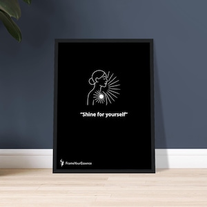 Brilla per te stessa – Citazione minimalista in bianco e nero – Arte murale per l'autostima – Stampa incorniciata per l'empowerment femminile – Regalo decorativo per l'amor proprio