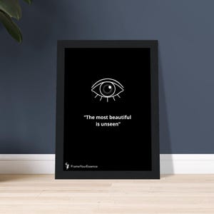 Il più bello è invisibile - Arte murale minimalista - Poster motivazionale con cornice - Stampa con citazione in bianco e nero - Decorazione per la casa consapevole