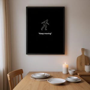 Continua a muoverti – Arte murale minimalista in bianco e nero – Poster con citazione motivazionale – Decorazione per la forza mentale – Stampa sulla resilienza