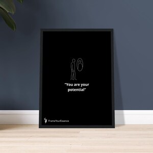 Tu sei il tuo potenziale – Arte murale minimalista in bianco e nero – Citazione di empowerment silenzioso – Affermazione di crescita incorniciata – Regalo decorativo per l'autostima