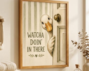 Funny Bathroom Wall Art, Watcha Doin In There Duck Print, Farmhouse Poster, Whimsical Duck Decor, Guest Bath Poster